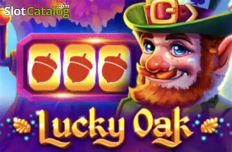 Lucky Oak Free Slot Game by BGaming .